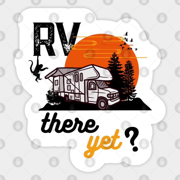 Rv there yet Sticker by Freaky Designer